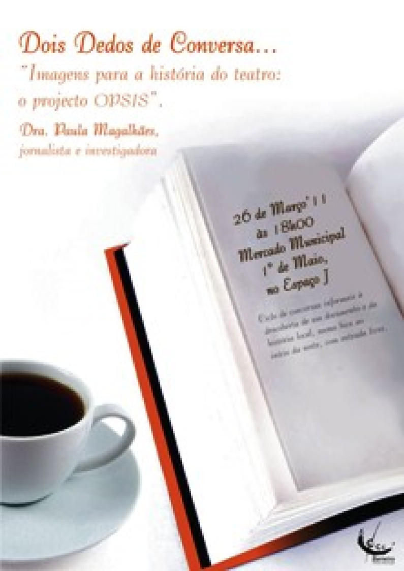 «Imagens para a história do Teatro em Portugal: o projecto OPSIS» «Imagens para a história do Teatro em Portugal: o projecto OPSIS»