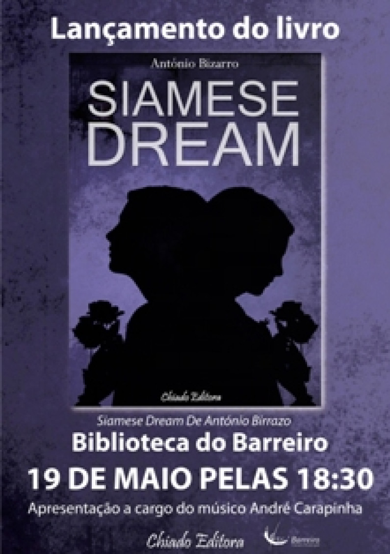 Lançamento do Livro “Siamese Dream” 19 MAIO|18H30 Lançamento do Livro “Siamese Dream” 19 MAIO|18H30