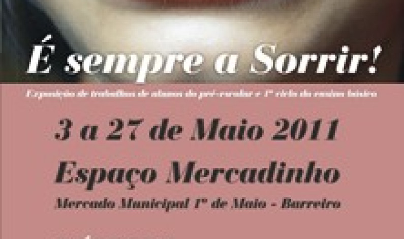 Saúde oral : Exposição “É Sempre a Sorrir” e outras actividades até 27 de Maio Saúde oral : Exposição “É Sempre a Sorrir” e outras actividades até 27 de Maio
