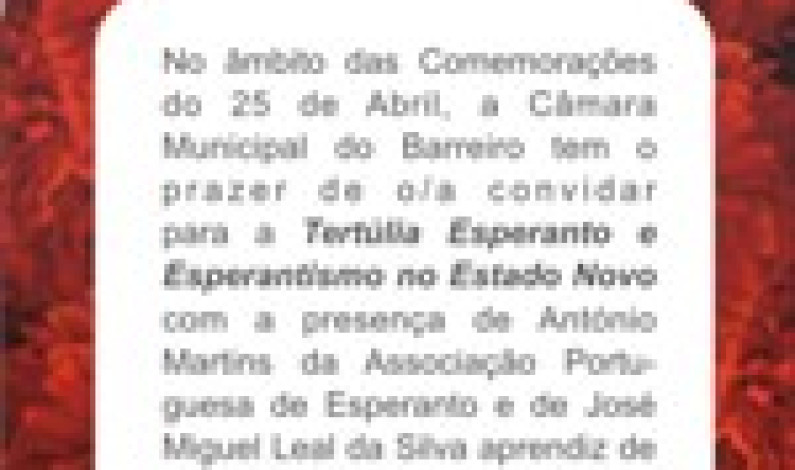 TERTÚLIA “Esperanto e o Esperantismo no Estado Novo” TERTÚLIA “Esperanto e o Esperantismo no Estado Novo”