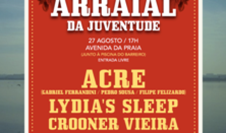 IV GRANDE ARRAIAL DA JUVENTUDE AV. PRAIA – BARREIRO 27 AGOSTO 2011 17h – 01h IV GRANDE ARRAIAL DA JUVENTUDE AV. PRAIA – BARREIRO 27 AGOSTO 2011 17h – 01h