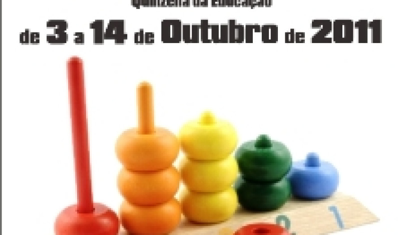 “A Escola Somos Todos Nós” – Quinzena da Educação “A Escola Somos Todos Nós” – Quinzena da Educação