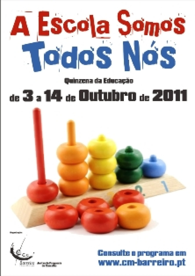 “A Escola Somos Todos Nós” – Quinzena da Educação “A Escola Somos Todos Nós” – Quinzena da Educação
