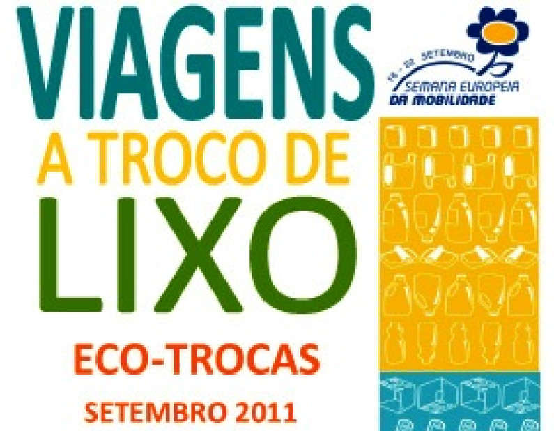 SEMANA EUROPEIA DA MOBILIDADE ‘Viagens a Troco de Lixo’ SEMANA EUROPEIA DA MOBILIDADE ‘Viagens a Troco de Lixo’