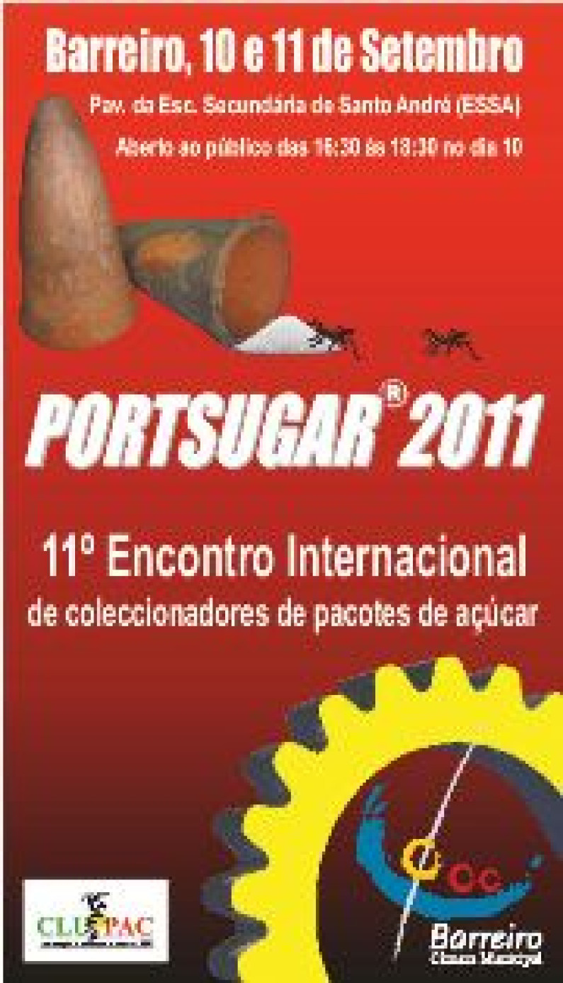 Portsugar® 2011 – Encontro Internacional de Coleccionadores de Pacotes de Açúcar Portsugar® 2011 – Encontro Internacional de Coleccionadores de Pacotes de Açúcar