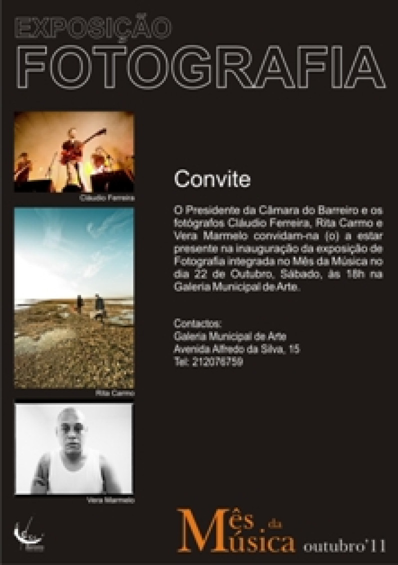 Inauguração da Exposição de Fotografia de CLÁUDIO FERREIRA | RITA CARMO | VERA MARMELO Inauguração da Exposição de Fotografia de CLÁUDIO FERREIRA | RITA CARMO | VERA MARMELO