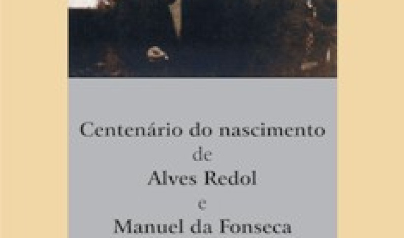 Alves Redol e Manuel da Fonseca Obra e vida em exposição Alves Redol e Manuel da Fonseca Obra e vida em exposição