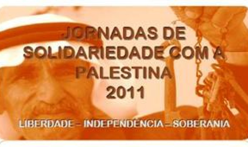 “A Tradição Cultural Palestina” Jornadas de Solidariedade com a Palestina 2011 “A Tradição Cultural Palestina” Jornadas de Solidariedade com a Palestina 2011