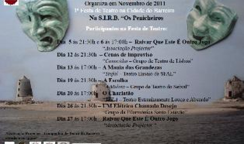 Mês de Novembro de 2011! Mês da 1ª Festa de Teatro da Cidade do Barreiro Mês de Novembro de 2011! Mês da 1ª Festa de Teatro da Cidade do Barreiro