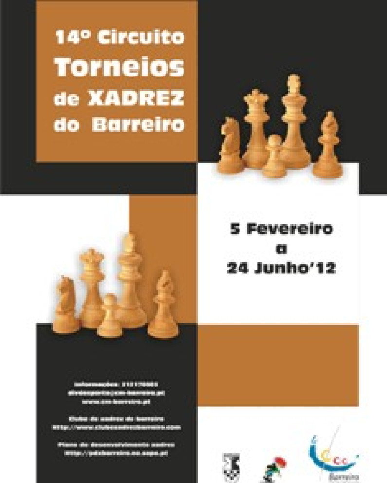 14º Circuito de Torneios de Xadrez do Barreiro de 5 de fevereiro a 24 de junho 14º Circuito de Torneios de Xadrez do Barreiro de 5 de fevereiro a 24 de junho