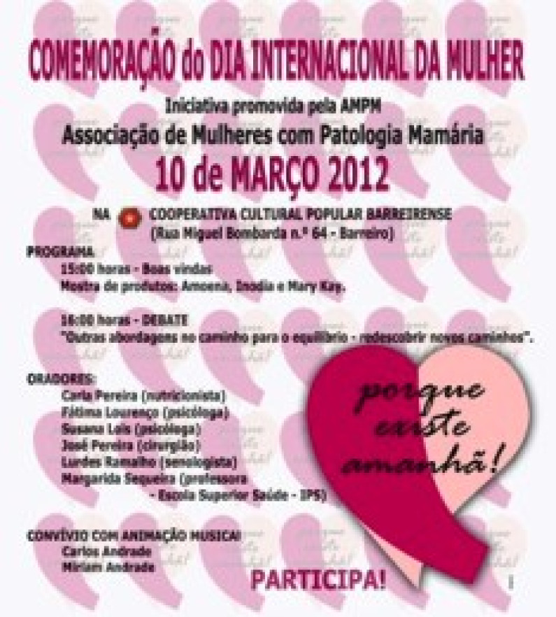 A Associação de Mulheres com Patologia Mamária, comemora o Dia Internacional da Mulher com Iniciativa A Associação de Mulheres com Patologia Mamária, comemora o Dia Internacional da Mulher com Iniciativa