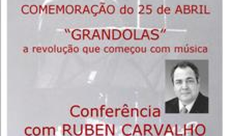 Ruben de Carvalho, “GRANDOLAS” a Revolução que Começou com Música! Ruben de Carvalho, “GRANDOLAS” a Revolução que Começou com Música!