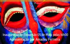 EXPOSIÇAO DE PINTURA “Mascaras  Rituais do Douro e  Trás-os Montes” da autoria de Balbina Mendes Patente até 30 de Junho EXPOSIÇAO DE PINTURA “Mascaras  Rituais do Douro e  Trás-os Montes” da autoria de Balbina Mendes Patente até 30 de Junho