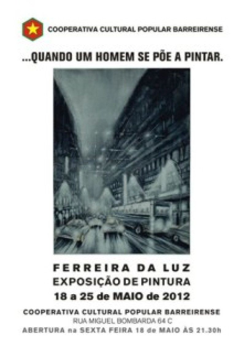 Inauguração da Exposição de Pintura de Luís Ferreira da Luz Inauguração da Exposição de Pintura de Luís Ferreira da Luz