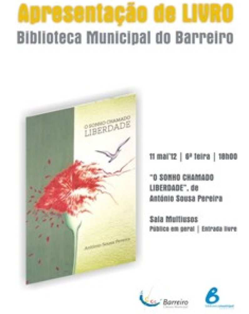 Apresentação do Livro “O SONHO CHAMADO LIBERDADE ” Apresentação do Livro “O SONHO CHAMADO LIBERDADE ”