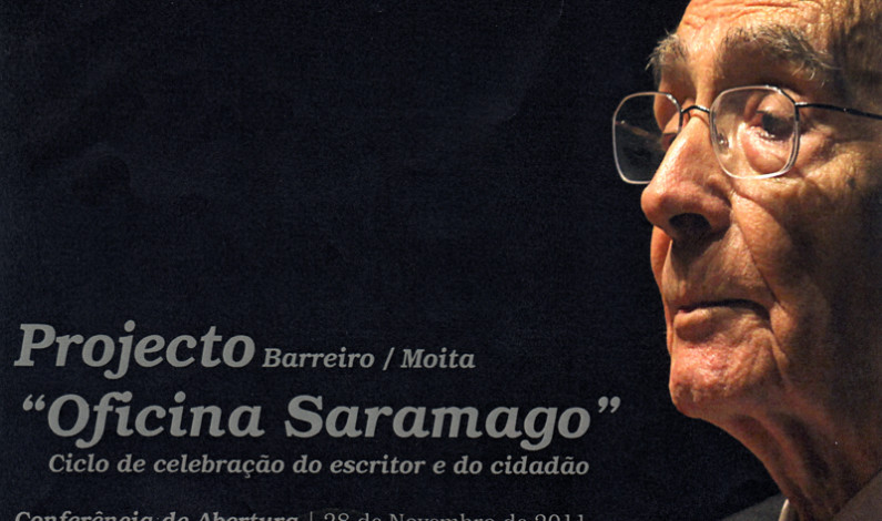 PROJETO Barreiro / Moita “Oficina Saramago”  Ciclo de celebração do escritor e do cidadão PROJETO Barreiro / Moita “Oficina Saramago”  Ciclo de celebração do escritor e do cidadão