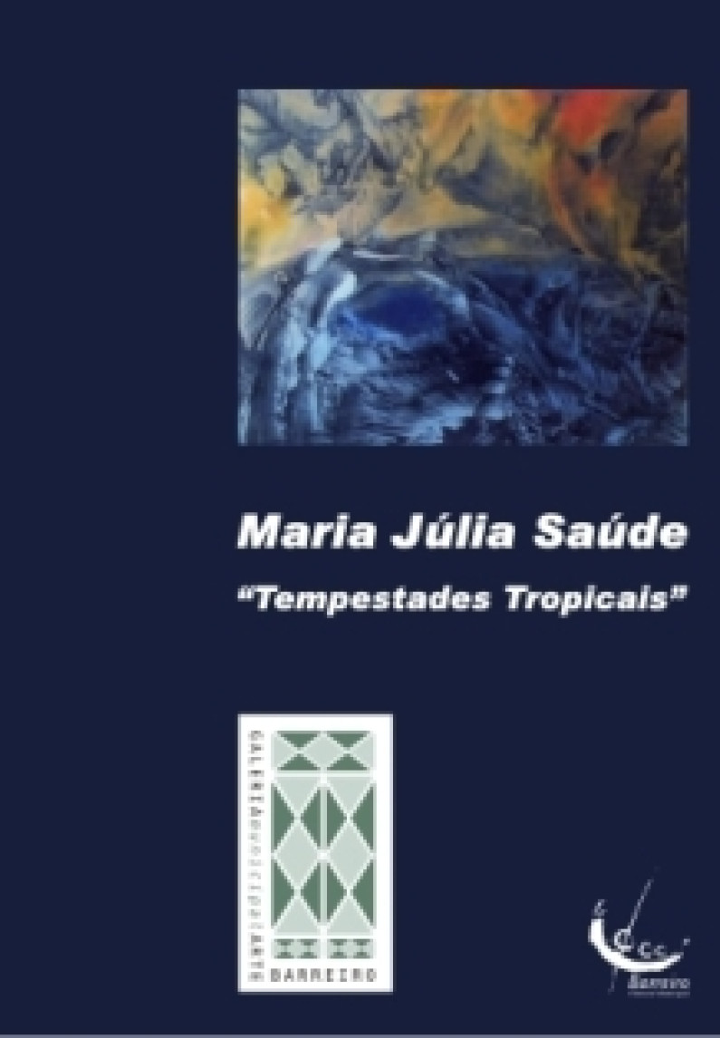 7 a 28 de julho, na galeria municipal de arte Exposição “Tempestades Tropicais” 7 a 28 de julho, na galeria municipal de arte Exposição “Tempestades Tropicais”