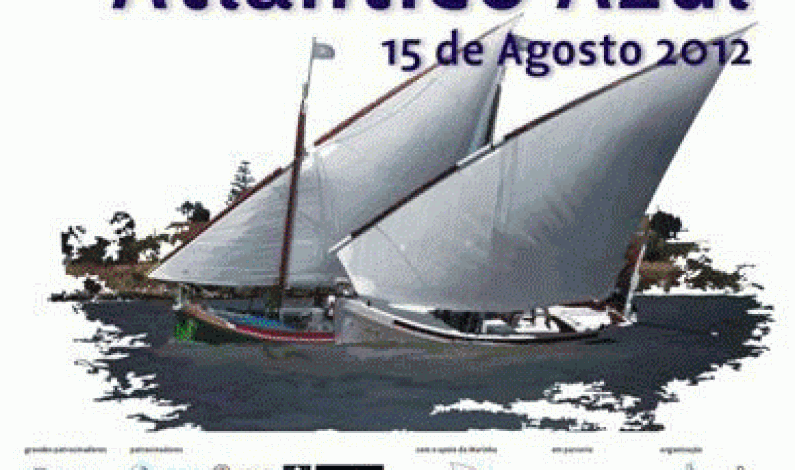Regata Atlântico Azul – 15 Agosto de 2012 – Montijo – Lisboa (Centro e Oriente) – Moita Regata Atlântico Azul – 15 Agosto de 2012 – Montijo – Lisboa (Centro e Oriente) – Moita