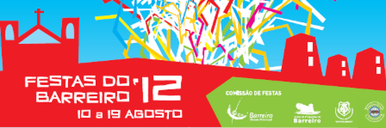 Festas do Barreiro 2012 – de 10 a 19 de agosto Espetáculos no Palco das Marés Festas do Barreiro 2012 – de 10 a 19 de agosto Espetáculos no Palco das Marés