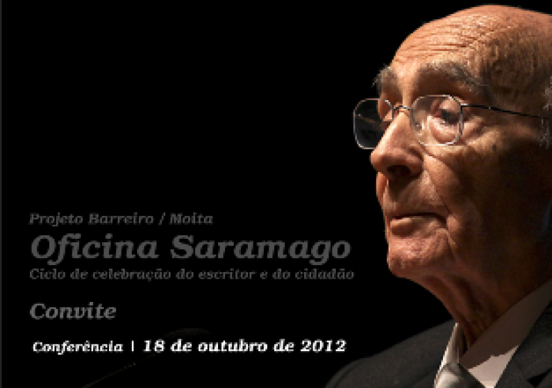 PROJETO Barreiro / Moita “Oficina Saramago”  Ciclo de celebração do escritor e do cidadão PROJETO Barreiro / Moita “Oficina Saramago”  Ciclo de celebração do escritor e do cidadão