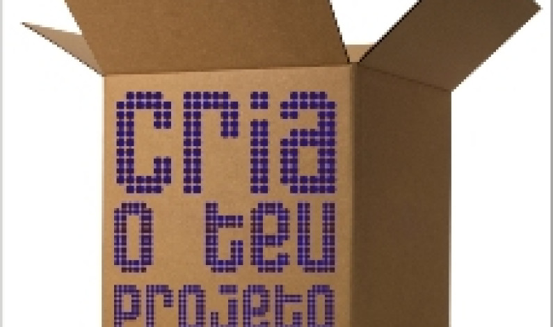 Cria o Teu Projeto – Inscrições até 8 de fevereiro de 2013 Cria o Teu Projeto – Inscrições até 8 de fevereiro de 2013