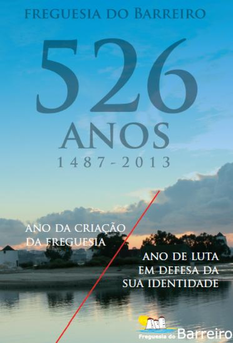 526 anos depois, a Freguesia do Barreiro luta pela sua identidade. 526 anos depois, a Freguesia do Barreiro luta pela sua identidade.
