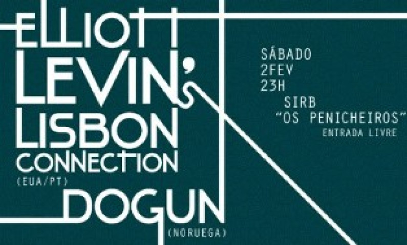ELLIOTT LEVIN’S LISBON CONNECTION DOGUN ELLIOTT LEVIN’S LISBON CONNECTION DOGUN