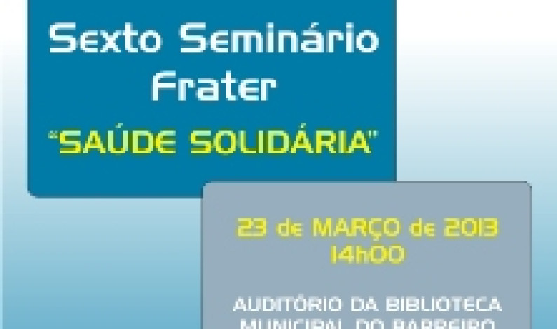 ASSOCIAÇÃO CLÍNICA FRATER PROMOVE SEMINÁRIO ‘SAÚDE SOLIDÁRIA’ ASSOCIAÇÃO CLÍNICA FRATER PROMOVE SEMINÁRIO ‘SAÚDE SOLIDÁRIA’
