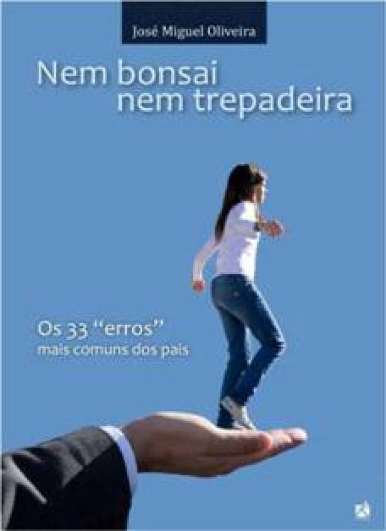 Apresentação do livro “Nem Bonsai, Nem Trepadeira – Os 33 Erros Mais Comuns dos Pais” Apresentação do livro “Nem Bonsai, Nem Trepadeira – Os 33 Erros Mais Comuns dos Pais”