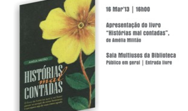 Apresentação do livro “Histórias mal contadas” Apresentação do livro “Histórias mal contadas”