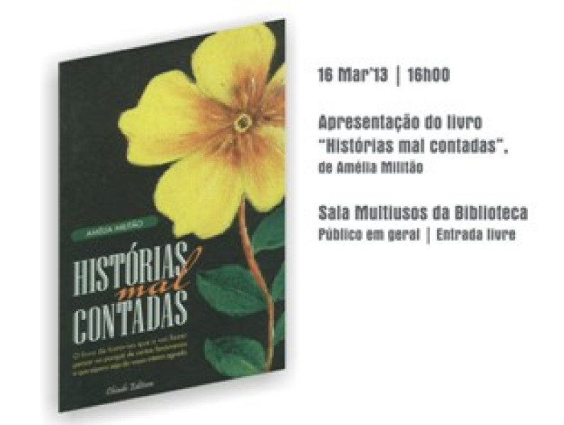 Apresentação do livro “Histórias mal contadas” Apresentação do livro “Histórias mal contadas”