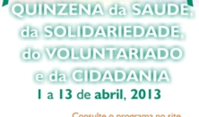 QUINZENA DA SAÚDE, DA SOLIDARIEDADE, DO VOLUNTARIADO E DA CIDADANIA QUINZENA DA SAÚDE, DA SOLIDARIEDADE, DO VOLUNTARIADO E DA CIDADANIA