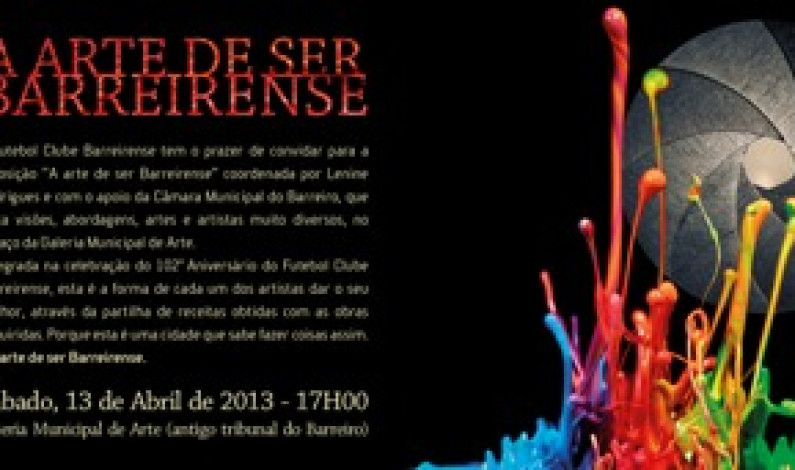 “A arte de ser Barreirense” “A arte de ser Barreirense”