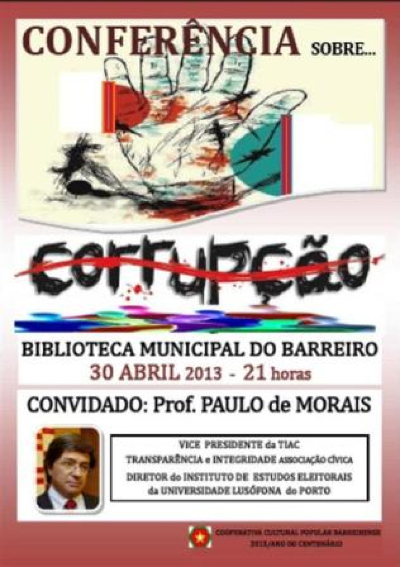 Conferência sobre “A CORRUPÇÃO” – com Dr. PAULO de MORAIS Conferência sobre “A CORRUPÇÃO” – com Dr. PAULO de MORAIS