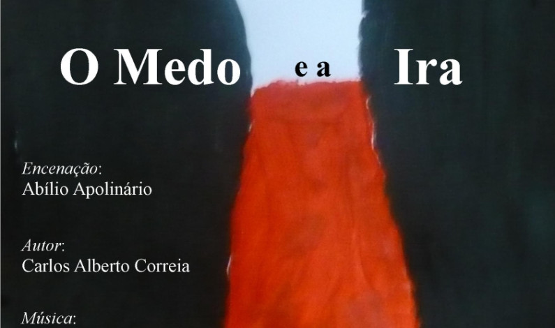“O Medo e a Ira” pela Associação Projéctor “O Medo e a Ira” pela Associação Projéctor
