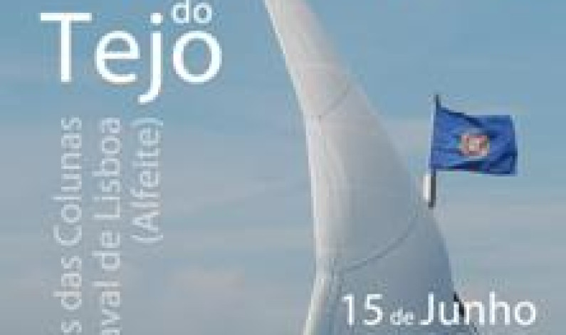DIA DA MARINHA DO TEJO 15 DE JUNHO 2013 DIA DA MARINHA DO TEJO 15 DE JUNHO 2013