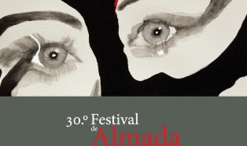 30ª Festival de Teatro de Almada 4 a 18 de Julho 30ª Festival de Teatro de Almada 4 a 18 de Julho