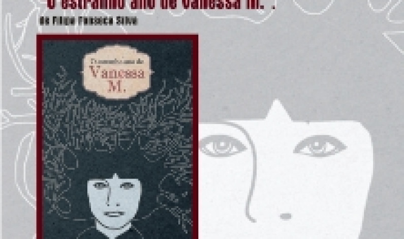 APRESENTAÇÃO DO LIVRO “O ESTRANHO ANO DE VANESSA M.” APRESENTAÇÃO DO LIVRO “O ESTRANHO ANO DE VANESSA M.”