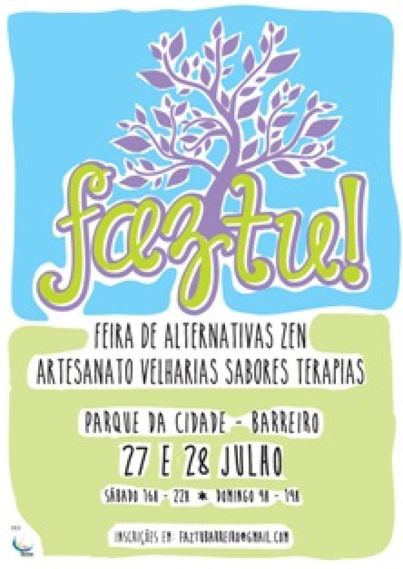Feira “Faz Tu!”, dias 27 e 28 de julho No Parque da Cidade do Barreiro Feira “Faz Tu!”, dias 27 e 28 de julho No Parque da Cidade do Barreiro