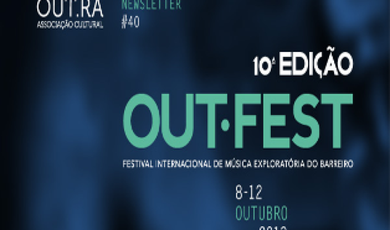 OUT.FEST – Festival Internacional de Música Exploratória do Barreiro OUT.FEST – Festival Internacional de Música Exploratória do Barreiro