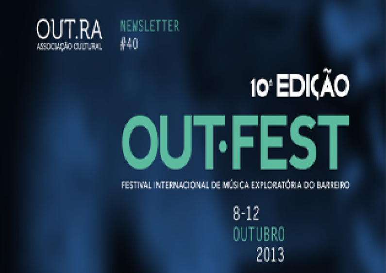 OUT.FEST – Festival Internacional de Música Exploratória do Barreiro OUT.FEST – Festival Internacional de Música Exploratória do Barreiro