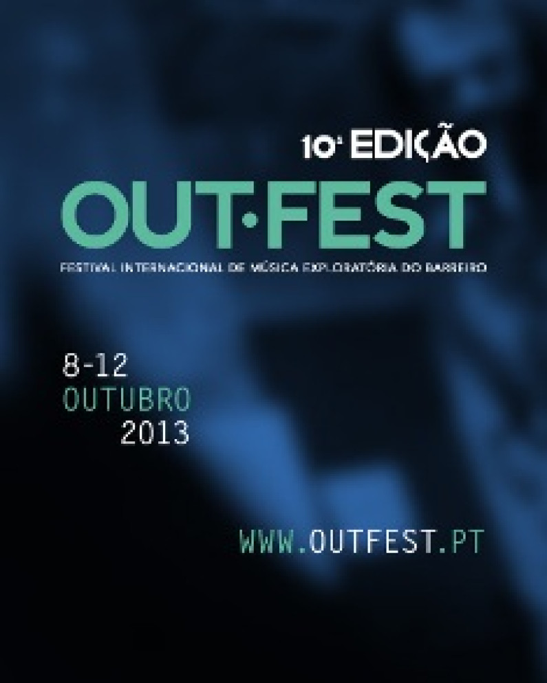 10ª edição do OUT.FEST DE 8 A 12 DE OUTUBRO 10ª edição do OUT.FEST DE 8 A 12 DE OUTUBRO
