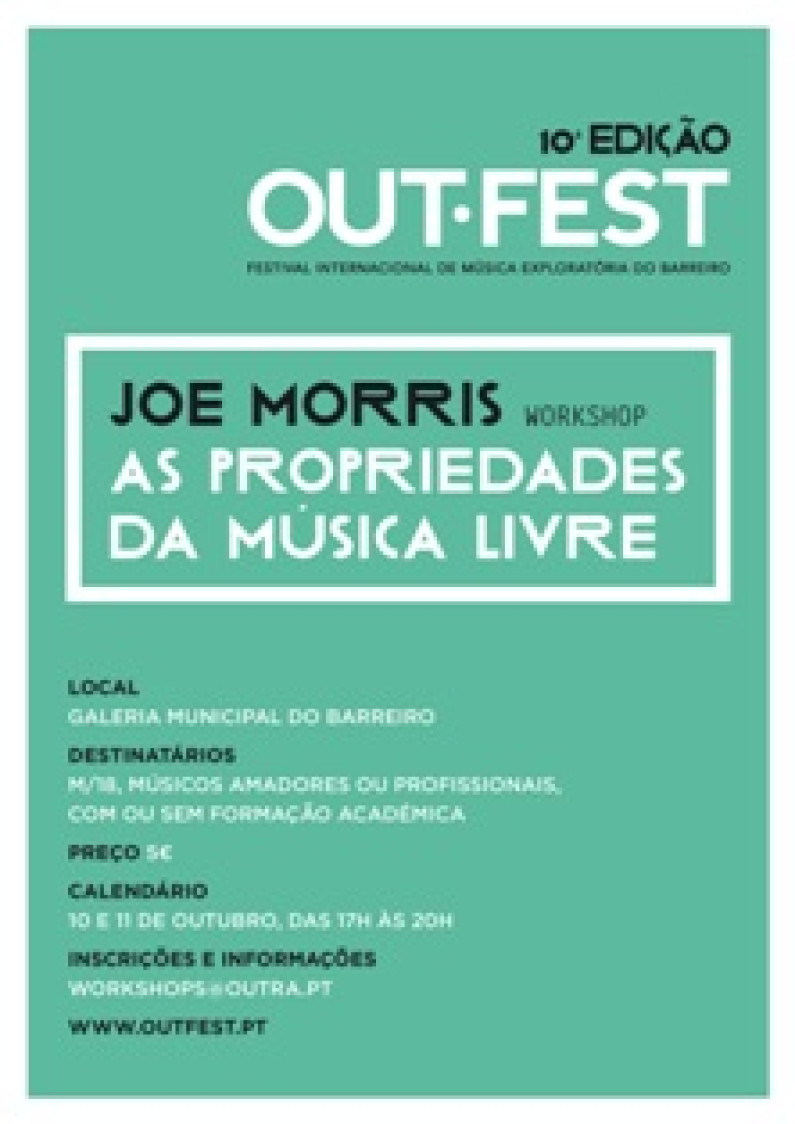 Workshop com Joe Morris: As propriedades da música livre – OUT.FEST 2013 Workshop com Joe Morris: As propriedades da música livre – OUT.FEST 2013