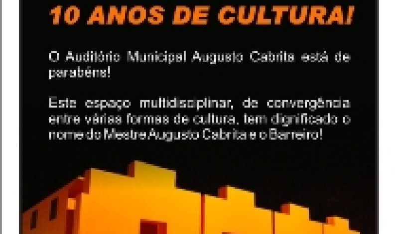 Auditório Municipal Augusto Cabrita 10 anos de Cultura! Auditório Municipal Augusto Cabrita 10 anos de Cultura!