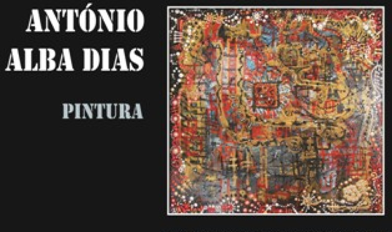 Exposição de Pintura de Alba Dias Inauguração a 26 outubro na Galeria Municipal de Arte Exposição de Pintura de Alba Dias Inauguração a 26 outubro na Galeria Municipal de Arte