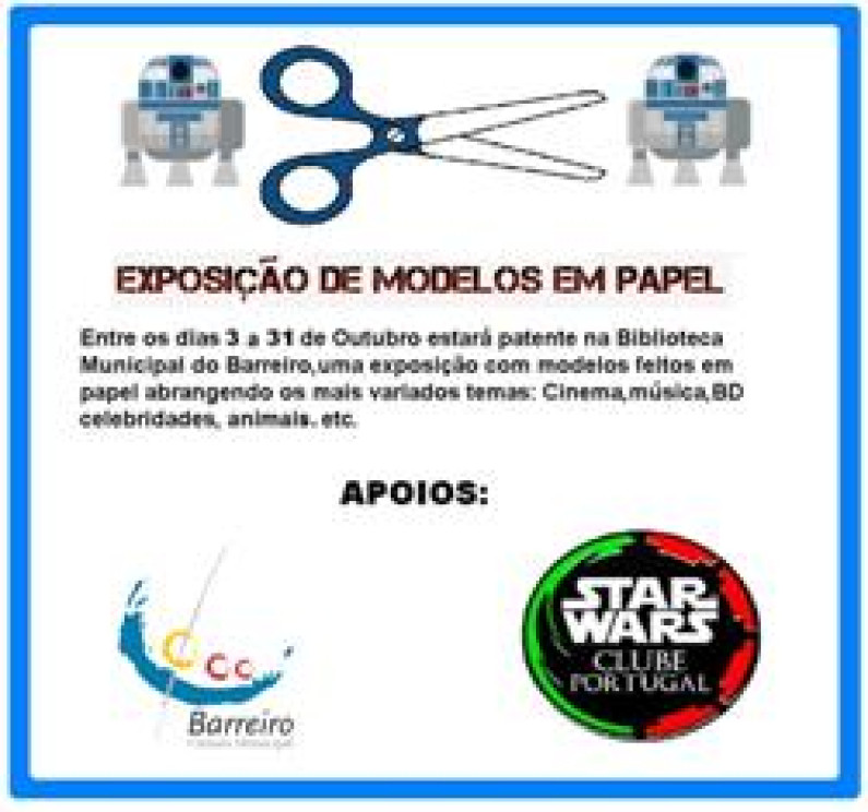EXPOSIÇÃO DE MODELOS EM PAPEL DE 3 A 31 DE OUTUBRO EXPOSIÇÃO DE MODELOS EM PAPEL DE 3 A 31 DE OUTUBRO