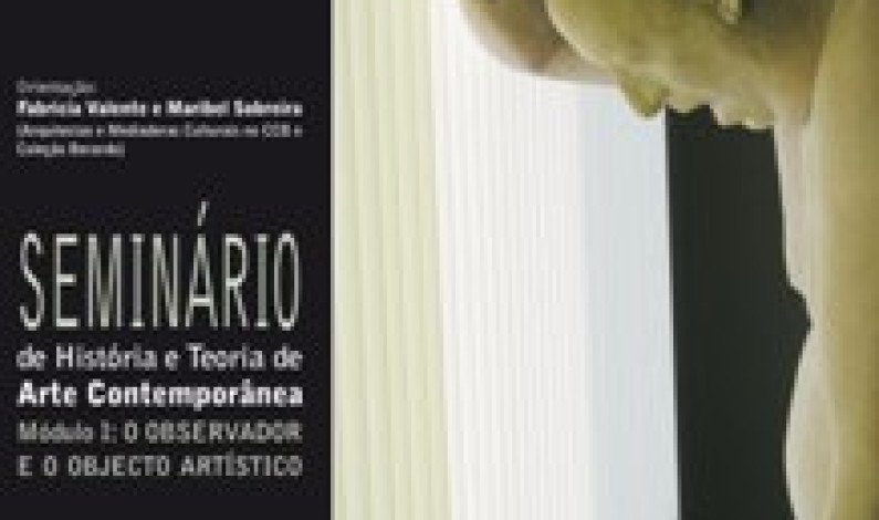 SEMINÁRIO DE HISTÓRIA E TEORIA DE ARTE CONTEMPORÂNEA SEMINÁRIO DE HISTÓRIA E TEORIA DE ARTE CONTEMPORÂNEA