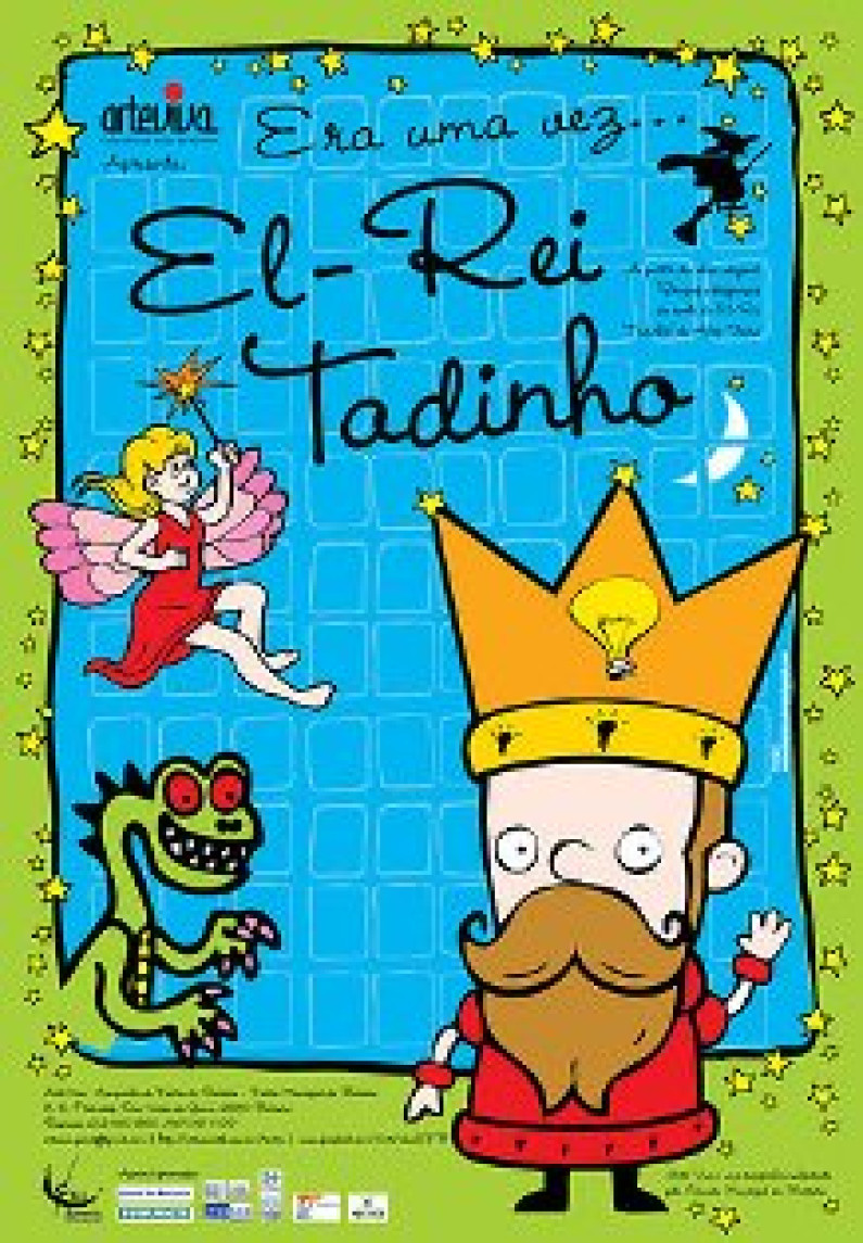 Era uma vez…El-Rei Tadinho Em cena a partir de 9 de novembro Era uma vez…El-Rei Tadinho Em cena a partir de 9 de novembro