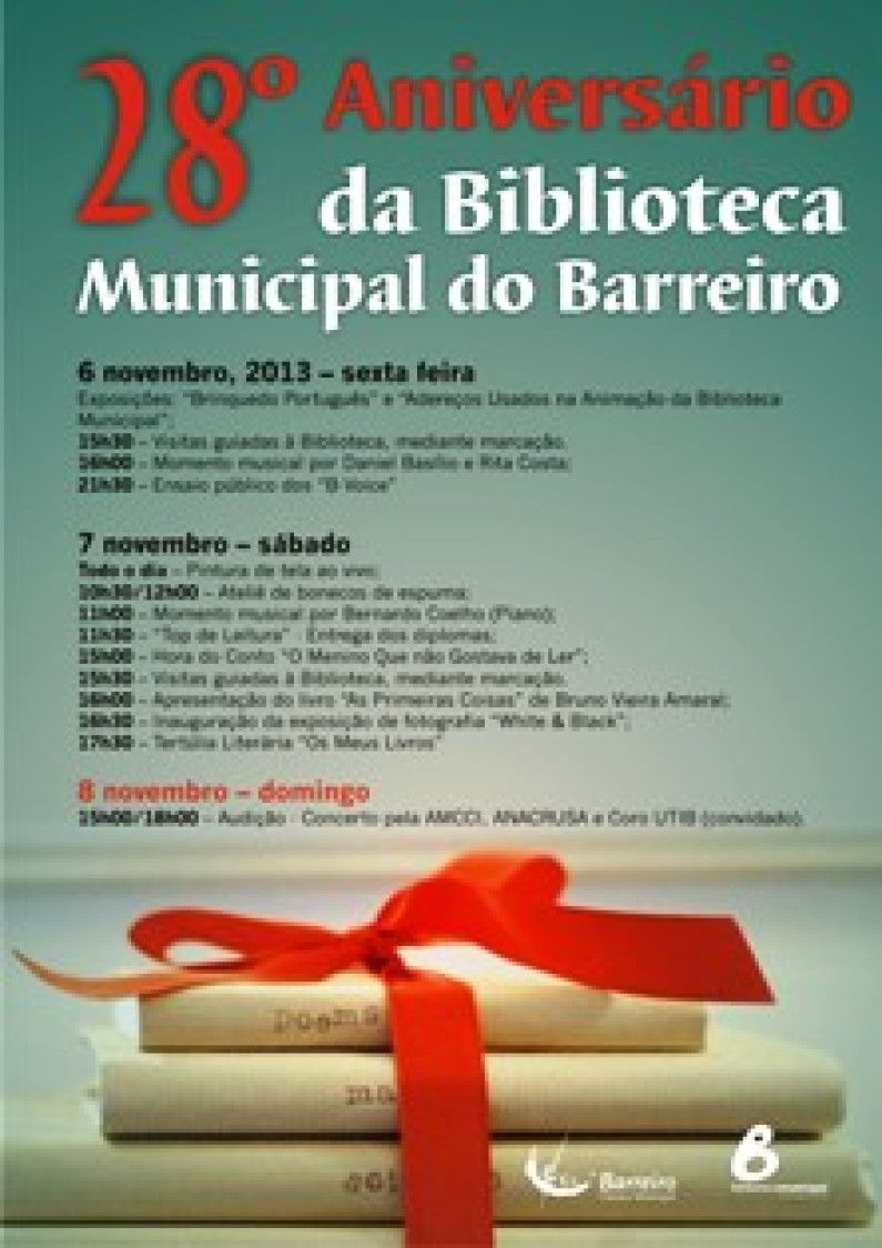 28º ANIVERSÁRIO DA BIBLIOTECA MUNICIPAL DIAS 6, 7 E 8 DE DEZEMBRO 2013 28º ANIVERSÁRIO DA BIBLIOTECA MUNICIPAL DIAS 6, 7 E 8 DE DEZEMBRO 2013