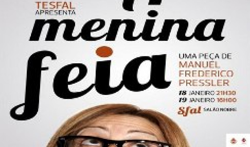 A MENINA FEIA, de Manuel Frederico Pressler em estreia pelo TESFAL A MENINA FEIA, de Manuel Frederico Pressler em estreia pelo TESFAL